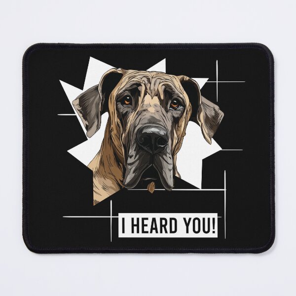 Item preview, Great Dane Dog Humor I Heard You designed and sold by whyitsme.