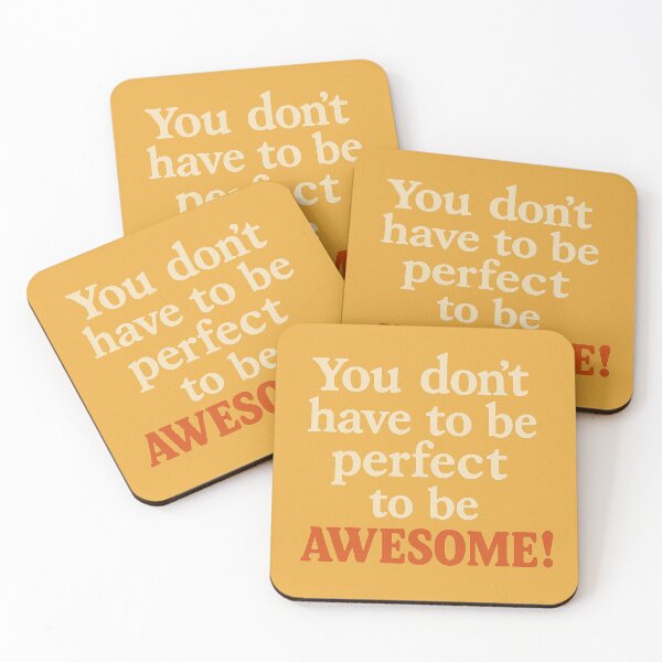 Item preview, You Don't Have to Be Perfect to Be AWESOME – Bold Motivational Quote designed and sold by Studio Reverie.