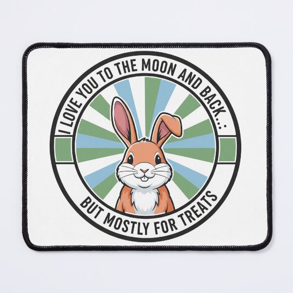 Item preview, I Love You To The Moon And Back But Mostly For Treats Funny Rabbit designed and sold by Owcomm.