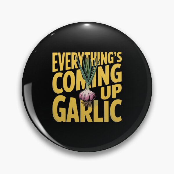 Item preview, Everything's Coming Up Garlic designed and sold by theartfulaspie.