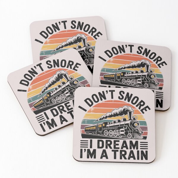 Item preview, I Don't Snore I Dream I'm A Train designed and sold by universe-hold ⭐⭐⭐⭐⭐.