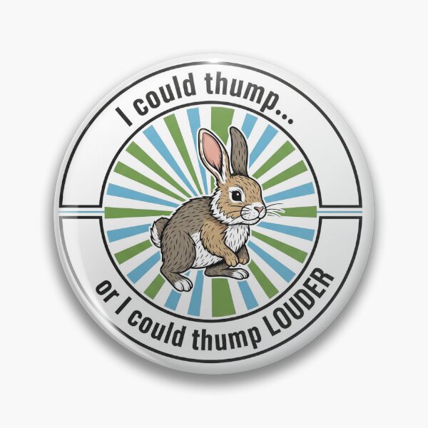 Item preview, I Could Thump Or I Could Thump Louder Cute Rabbit designed and sold by Owcomm.