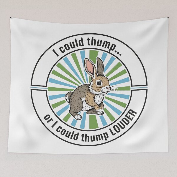 Item preview, I Could Thump Or I Could Thump Louder Cute Rabbit designed and sold by Owcomm.