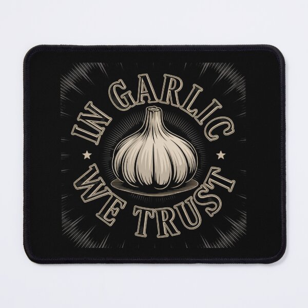 Item preview, In Garlic We Trust designed and sold by theartfulaspie.