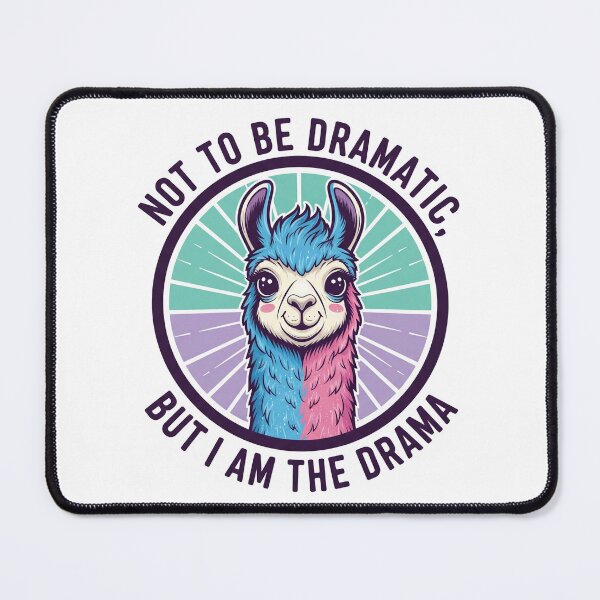 Item preview, Not To Be Dramatic But I Am The Drama Funny Llama designed and sold by Owcomm.
