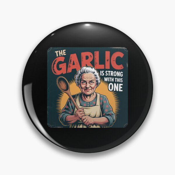 Item preview, The Garlic Is Strong With This One designed and sold by theartfulaspie.