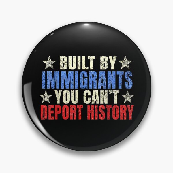 Item preview, Built by Immigrants, You Can’t Deport History, Political Statement, Anti Racism, Immigrant Rights, Protest designed and sold by URGlden.
