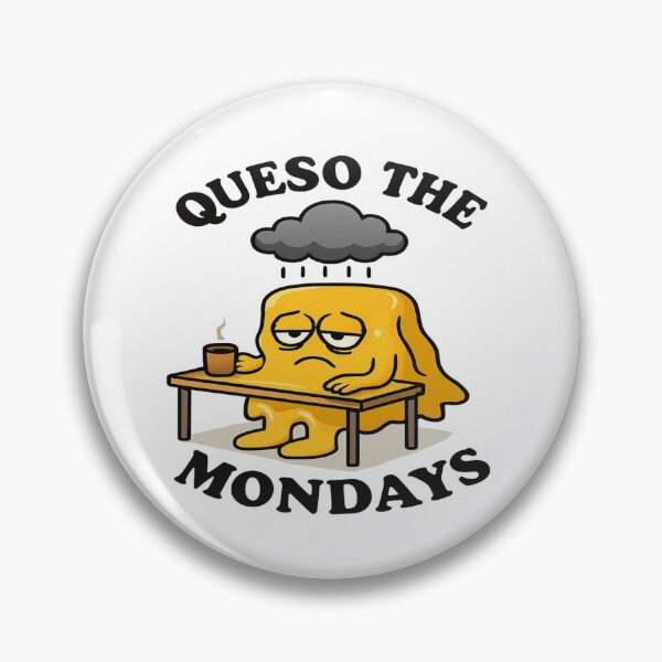 Item preview, Queso the Mondays designed and sold by YourFavBuddy.