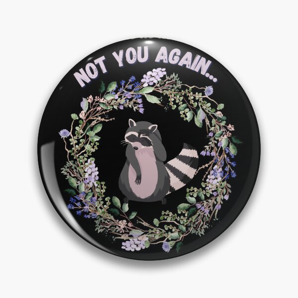 Item preview, Not you again... - Raccoon Cute and Funny design, Gift for Coworker, Friend  designed and sold by AtushaSpark.