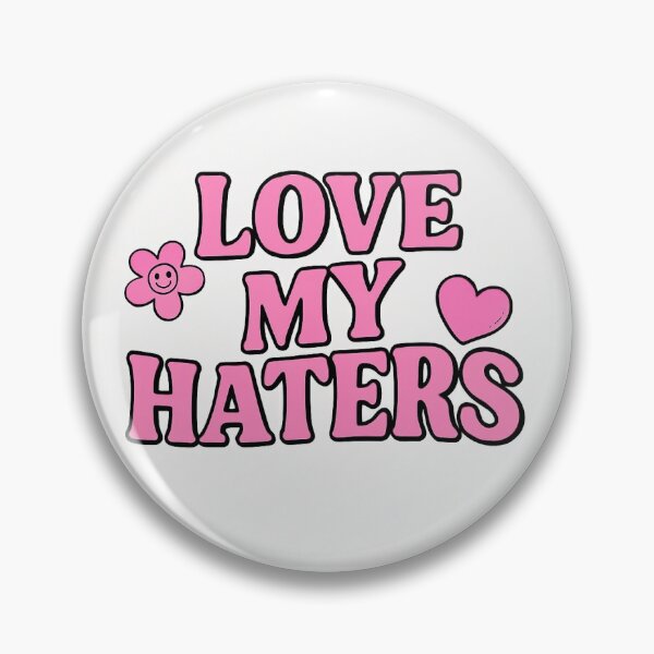 Item preview, Love my Haters designed and sold by Ducky25.