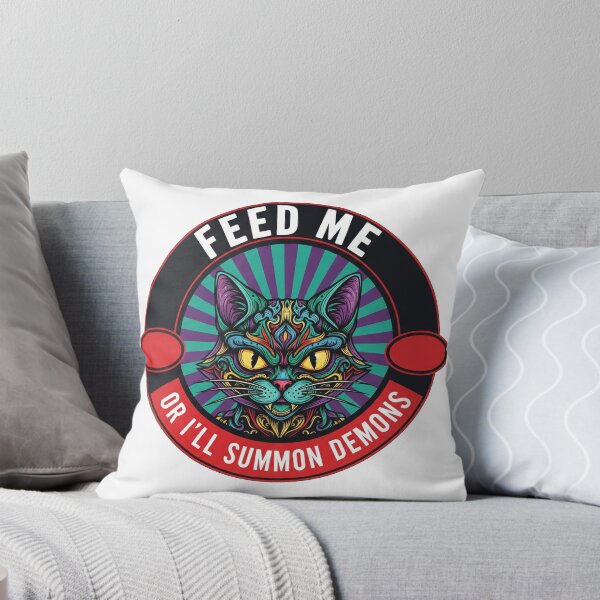 Item preview, Feed Me Or I'll Summon Demons Cat designed and sold by Owcomm.