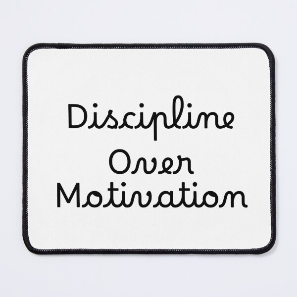 Item preview, Discipline Over Motivation designed and sold by Ninjacatoff.