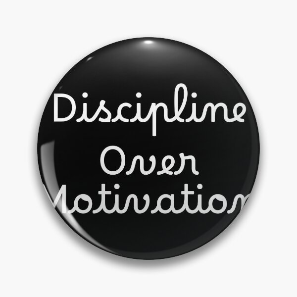 Item preview, Discipline Over Motivation designed and sold by Ninjacatoff.