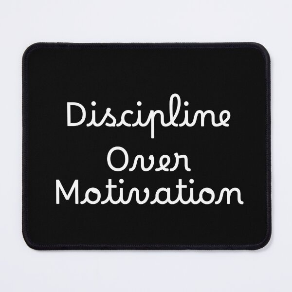 Item preview, Discipline Over Motivation designed and sold by Ninjacatoff.