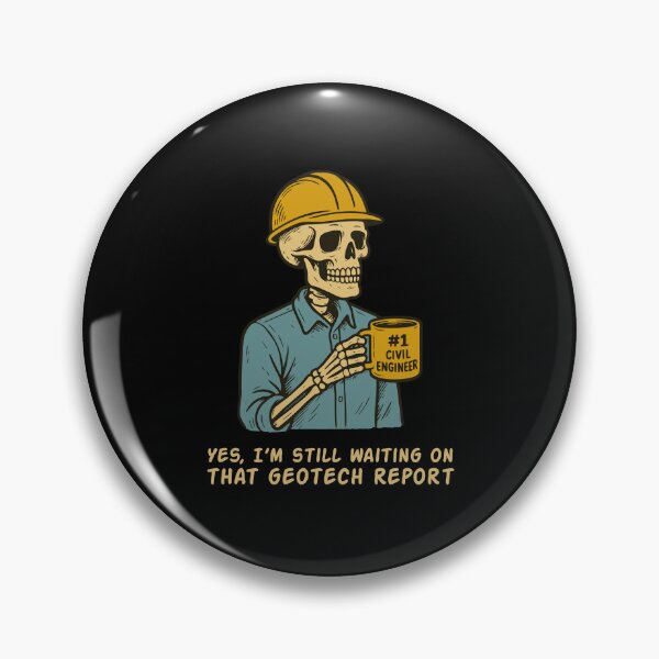 Item preview, Still Waiting on That Geotech Report designed and sold by Dago345.