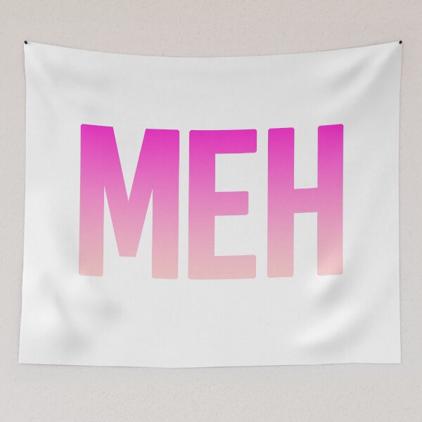 Item preview, Meh in Pink Bold  designed and sold by Memes N Lore .