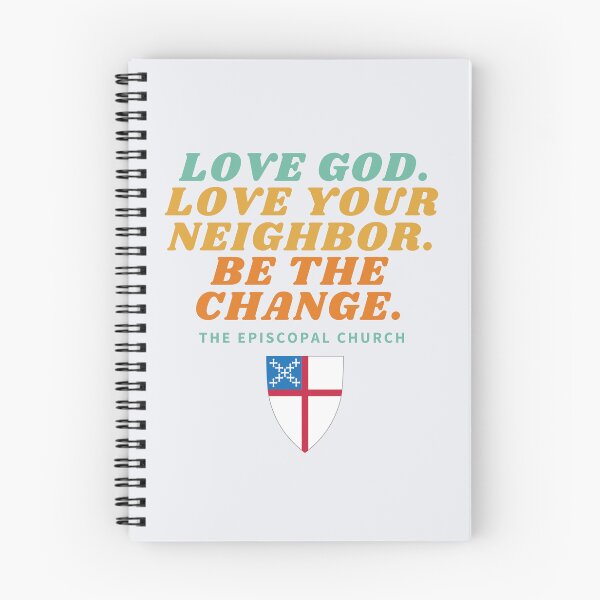 Item preview, Love God. Love Your Neighbor. Be the Change. - The Episcopal Church designed and sold by Canterbury Episcopal Campus Ministry at Texas Tech University .