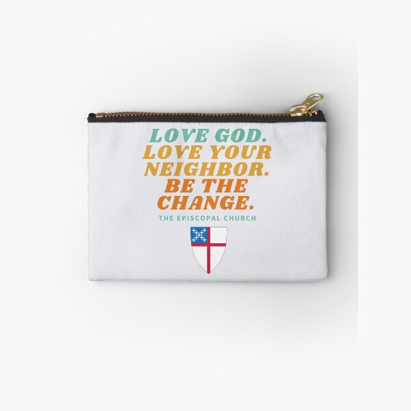 Item preview, Love God. Love Your Neighbor. Be the Change. - The Episcopal Church designed and sold by Canterbury Episcopal Campus Ministry at Texas Tech University .