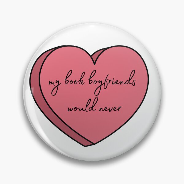 Item preview, my book boyfriends would never bookish  designed and sold by clarouve .