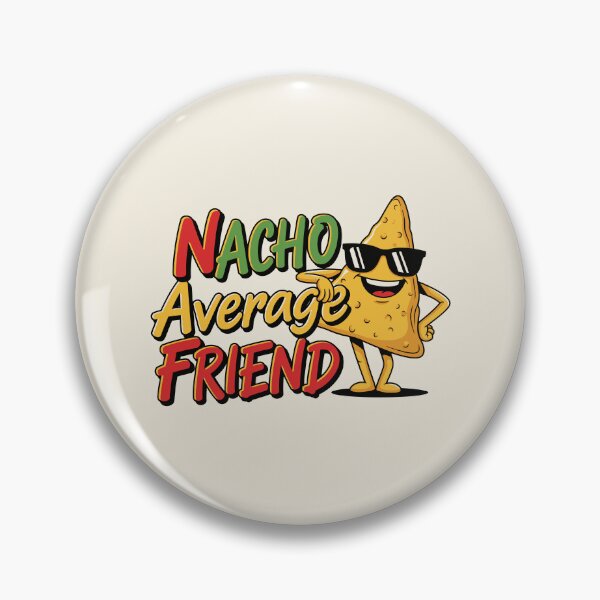 Item preview, Nacho Average Friend designed and sold by Amir Faysal.