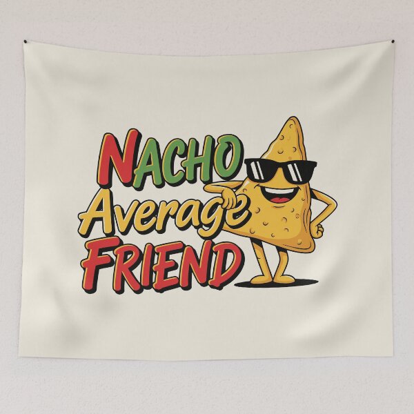 Item preview, Nacho Average Friend designed and sold by Amir Faysal.