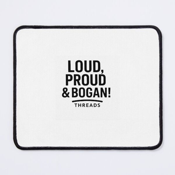 Item preview, Loud, Proud & Bogan! (White) designed and sold by FairDinkumThreads.