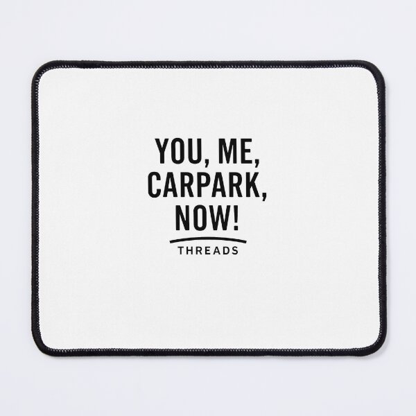 Item preview, You, Me, Carpark, NOW – Aussie Attitude Tee (White) designed and sold by FairDinkumThreads.