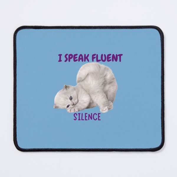 Item preview, I SPEAK FLUENT SILENCE designed and sold by Judithjoe89.