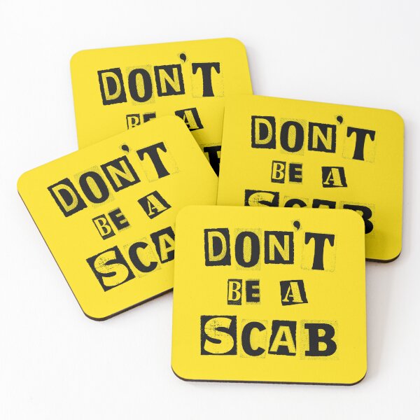 Item preview, Don't Be A Scab designed and sold by Eat the Rich.