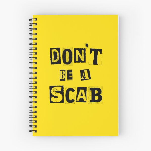 Item preview, Don't Be A Scab designed and sold by Eat the Rich.