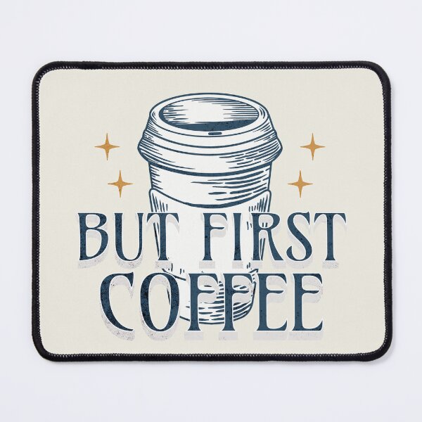 Item preview, But First Coffee Funny Saying designed and sold by NosandEdgy.