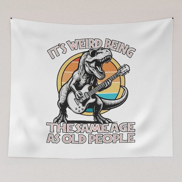 Item preview, Its Weird Being The Same Age As Old People Funny Retirement Sarcastic Aging Humor  designed and sold by Bad Kitty Designz.
