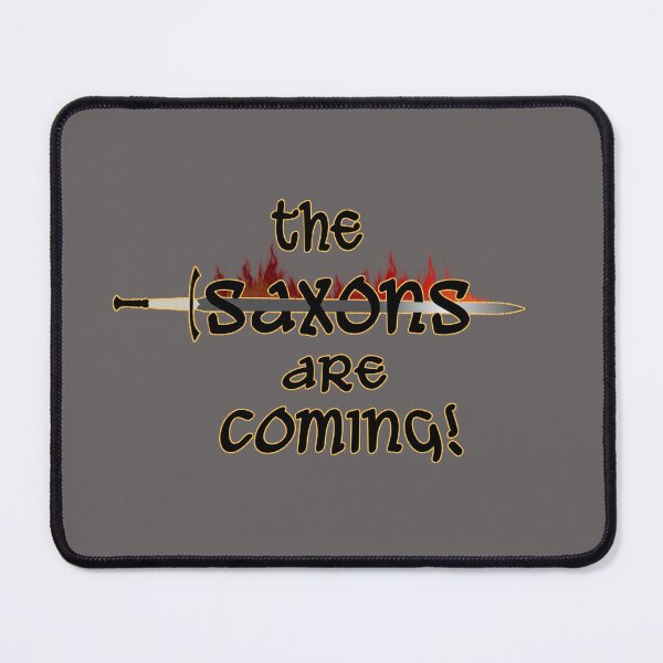 Item preview, The Saxons Are Coming! • Medieval Saxon Warrior Humor designed and sold by fairmaiden7.