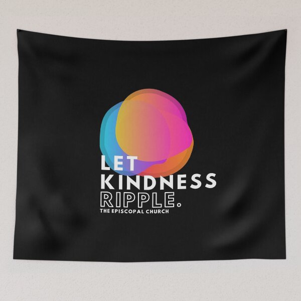 Item preview, Let Kindness Ripple - The Episcopal Church designed and sold by Canterbury Episcopal Campus Ministry at Texas Tech University .
