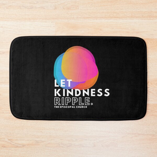 Item preview, Let Kindness Ripple - The Episcopal Church designed and sold by Canterbury Episcopal Campus Ministry at Texas Tech University .