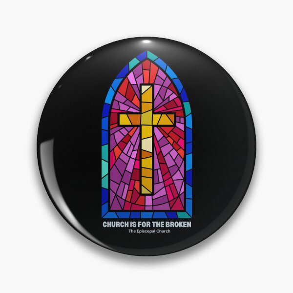 Aperçu de l'œuvre Church is for the Broken. - The Episcopal Church créée et vendue par Canterbury Episcopal Campus Ministry at Texas Tech University .