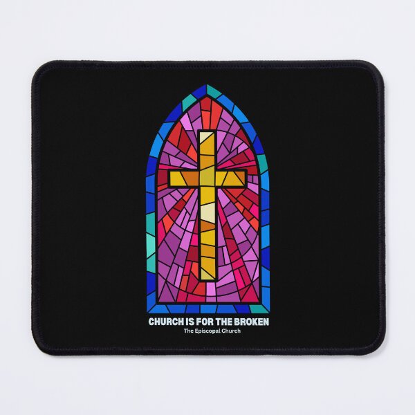 Item preview, Church is for the Broken. - The Episcopal Church designed and sold by Canterbury Episcopal Campus Ministry at Texas Tech University .