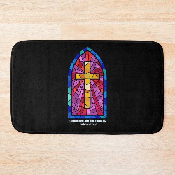 Item preview, Church is for the Broken. - The Episcopal Church designed and sold by Canterbury Episcopal Campus Ministry at Texas Tech University .