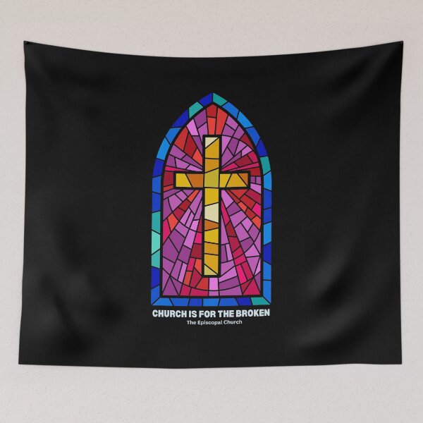 Item preview, Church is for the Broken. - The Episcopal Church designed and sold by Canterbury Episcopal Campus Ministry at Texas Tech University .
