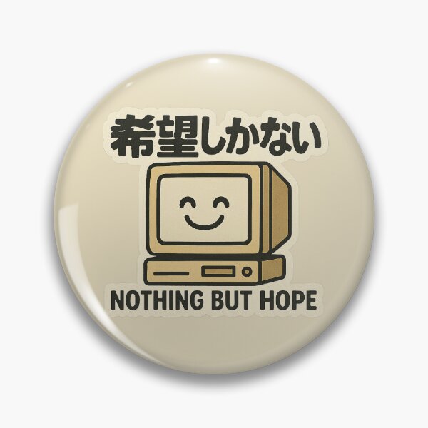 Item preview, 希望しかない / Nothing but Hope – 絶望ゼロ。未来100%。 designed and sold by Yos-Design-Stoa.