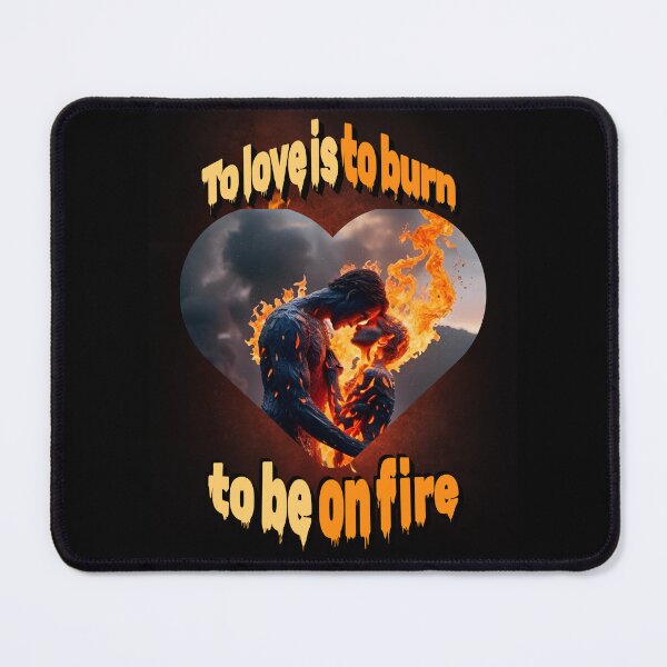 Item preview, To Love Is to Burn, to be on fire – Passionate Love Quote Fire Typography Design designed and sold by ArtsyExplorer.
