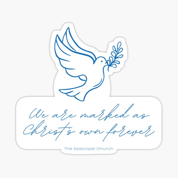 Item preview, Marked as Christ's Own - Dove - Episcopal Church designed and sold by Canterbury Episcopal Campus Ministry at Texas Tech University .