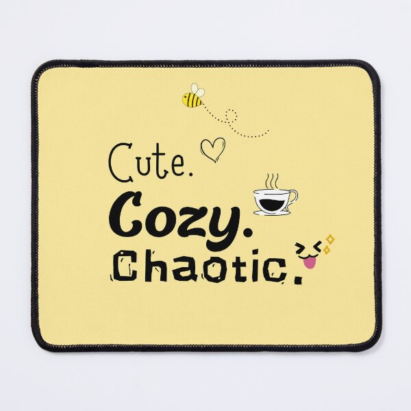 Item preview, Cute. Cozy. Chaotic. designed and sold by ArtsBy.
