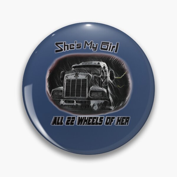 Item preview, She’s My Girl • 22 Wheels of Trucker Love designed and sold by fairmaiden7.