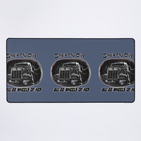 Item preview, She’s My Girl • 22 Wheels of Trucker Love designed and sold by fairmaiden7.