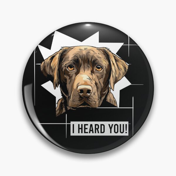 Item preview, Chocolate Labrador Retriever Hmor I Heard You designed and sold by whyitsme.