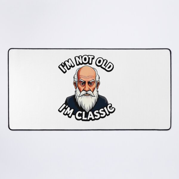 Item preview, I'm Not Old, I'm Classic designed and sold by JanChryzostom.
