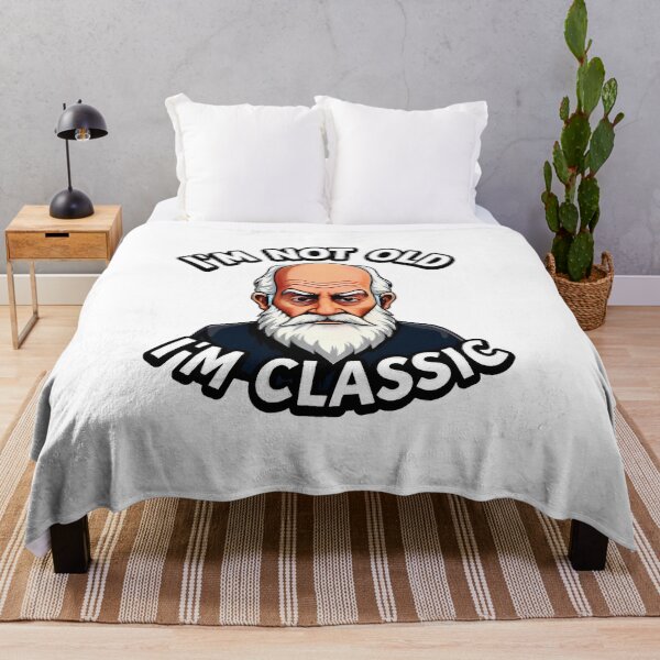 Item preview, I'm Not Old, I'm Classic designed and sold by JanChryzostom.