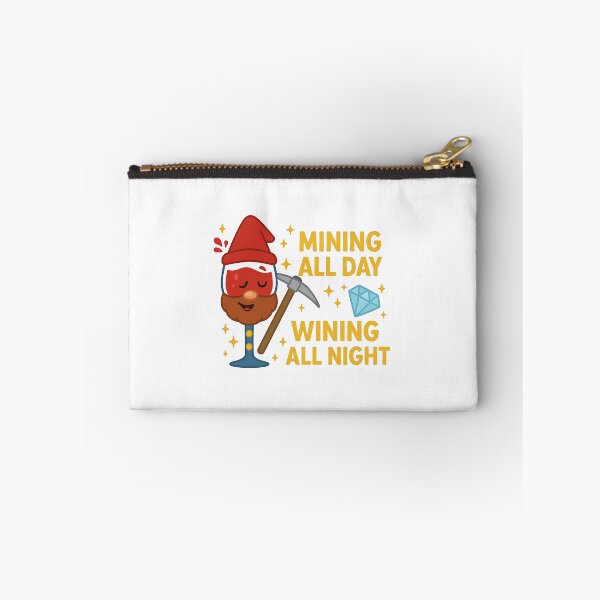 Item preview, Mining All Day Wining All Night designed and sold by 93-Store.