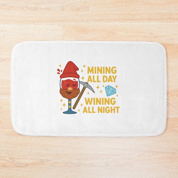 Item preview, Mining All Day Wining All Night designed and sold by 93-Store.